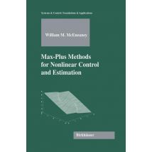 Max-Plus Methods for Nonlinear Control and Estimation