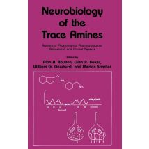 Neurobiology of the Trace Amines