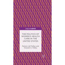 The Politics of Women’s Health Care in the United States