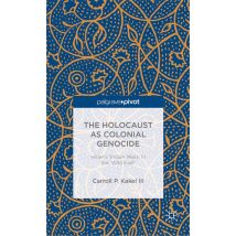 The Holocaust as Colonial Genocide
