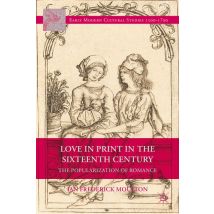 Love in Print in the Sixteenth Century