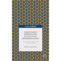 Constituent Perceptions of Political Representation: How Citizens Evaluate Their Representatives