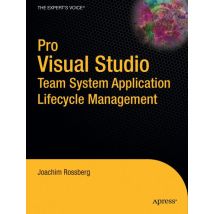 Pro Visual Studio Team System Application Lifecycle Management