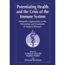 Potentiating Health and the Crisis of the Immune System