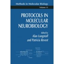 Protocols in Molecular Neurobiology