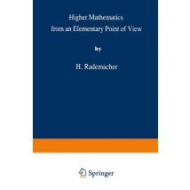 Higher Mathematics from an Elementary Point of View