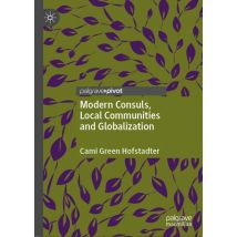 Modern Consuls, Local Communities and Globalization