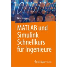 MATLAB und Simulink Schnellkurs für Ingenieure