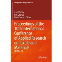 Proceedings of the 10th International Conference of Applied Research on Textile and Materials