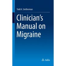 Clinician's Manual on Migraine