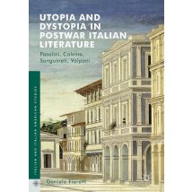 Utopia and Dystopia in Postwar Italian Literature