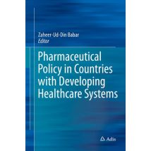 Pharmaceutical Policy in Countries with Developing Healthcare Systems