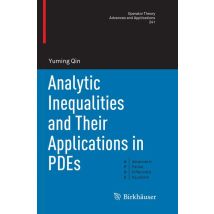 Analytic Inequalities and Their Applications in PDEs