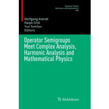 Operator Semigroups Meet Complex Analysis, Harmonic Analysis and Mathematical Physics