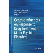 Genetic Influences on Response to Drug Treatment for Major Psychiatric Disorders