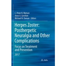 Herpes Zoster: Postherpetic Neuralgia and Other Complications