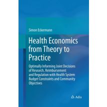 Health Economics from Theory to Practice