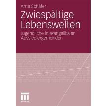 Zwiespältige Lebenswelten