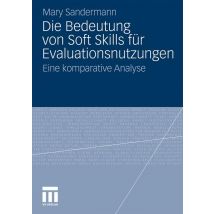 Die Bedeutung von Soft Skills für Evaluationsnutzungen