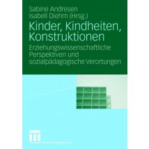 Kinder, Kindheiten, Konstruktionen