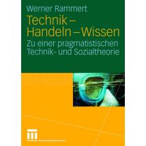 Technik - Handeln - Wissen