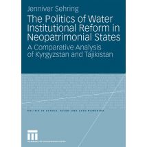 The Politics of Water Institutional Reform in Neo-Patrimonial States