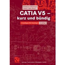 CATIA V5 - kurz und bündig