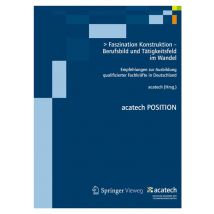 Faszination Konstruktion – Berufsbild und Tätigkeitsfeld im Wandel