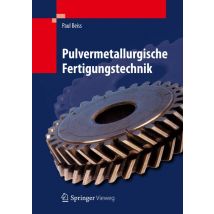 Pulvermetallurgische Fertigungstechnik