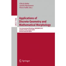 Applications of Discrete Geometry and Mathematical Morphology