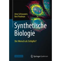 Synthetische Biologie - Der Mensch als Schöpfer?
