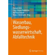 Wasserbau, Siedlungswasserwirtschaft, Abfalltechnik