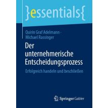 Der unternehmerische Entscheidungsprozess