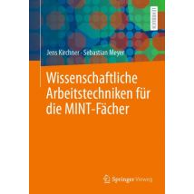 Wissenschaftliche Arbeitstechniken für die MINT-Fächer