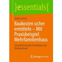 Baukosten sicher ermitteln – Mit Praxisbeispiel Mehrfamilienhaus