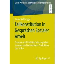 Fallkonstitution in Gesprächen Sozialer Arbeit