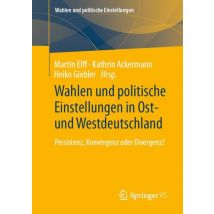 Wahlen und politische Einstellungen in Ost- und Westdeutschland