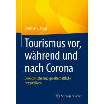Tourismus vor, während und nach Corona