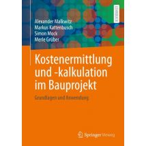 Kostenermittlung und -kalkulation im Bauprojekt