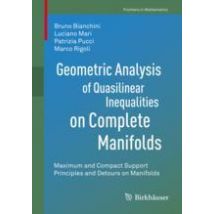Geometric Analysis of Quasilinear Inequalities on Complete Manifolds