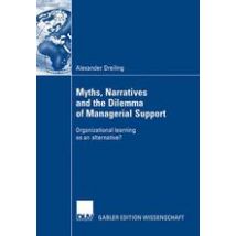 Myths, Narratives and the Dilemma of Managerial Support