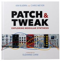 Patch and Tweak Exploring Modular Synthesis