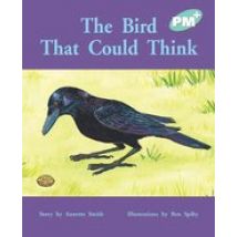 PM Turquoise: The Bird That Could Think (PM Plus Storybooks) Level 17 x 6