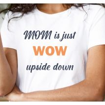 T shirt fete des meres Maman est juste wow