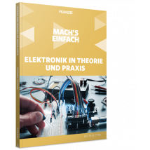 Mach's einfach: Elektronik in Theorie und Praxis