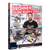 Drohnen selber bauen & tunen - ohne Vorkenntnisse