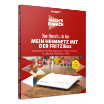 Das Handbuch für Mein Heimnetzwerk mit der FRITZ!Box - Mach's Einfach