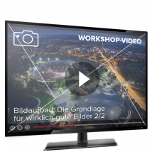 Workshopvideo: Bildaufbau Teil 2 - Die Grundlage für wirklich gute Bilder