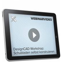 Webinarvideo: DesignCAD Workshop: Schubladen selbst konstruieren
