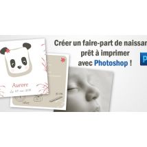 Créer un faire-part de naissance prêt à imprimer avec Photoshop !